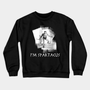 I'm Spartacus - Pencil Drawing tee Crewneck Sweatshirt